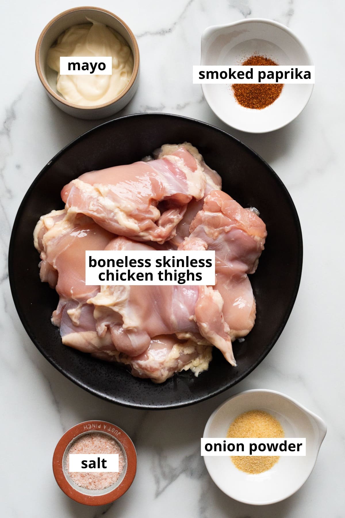 Boneless skinless chicken thighs, mayonnaise, smoked paprika, onion powder, salt.