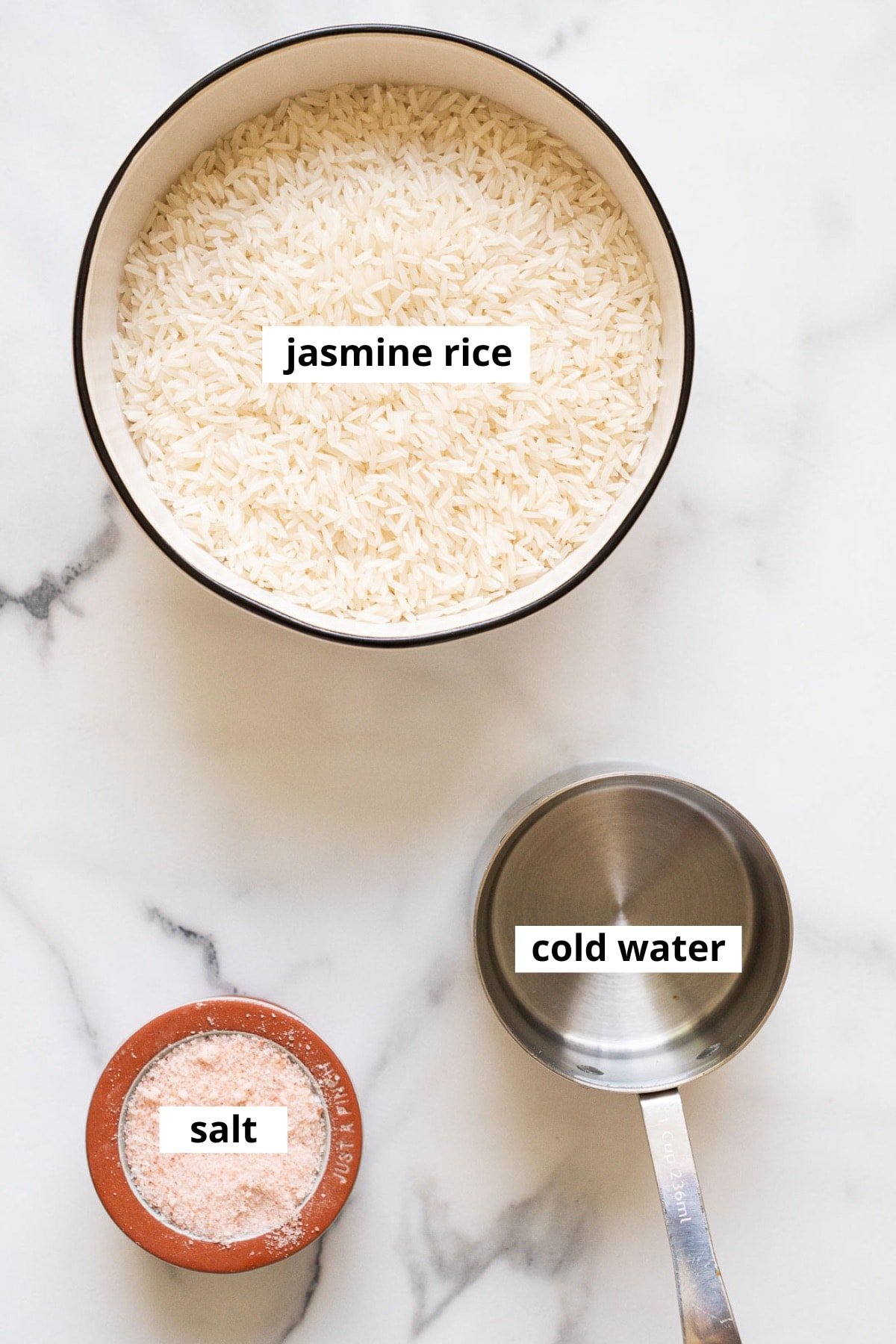Jasmine rice, cold water, salt.