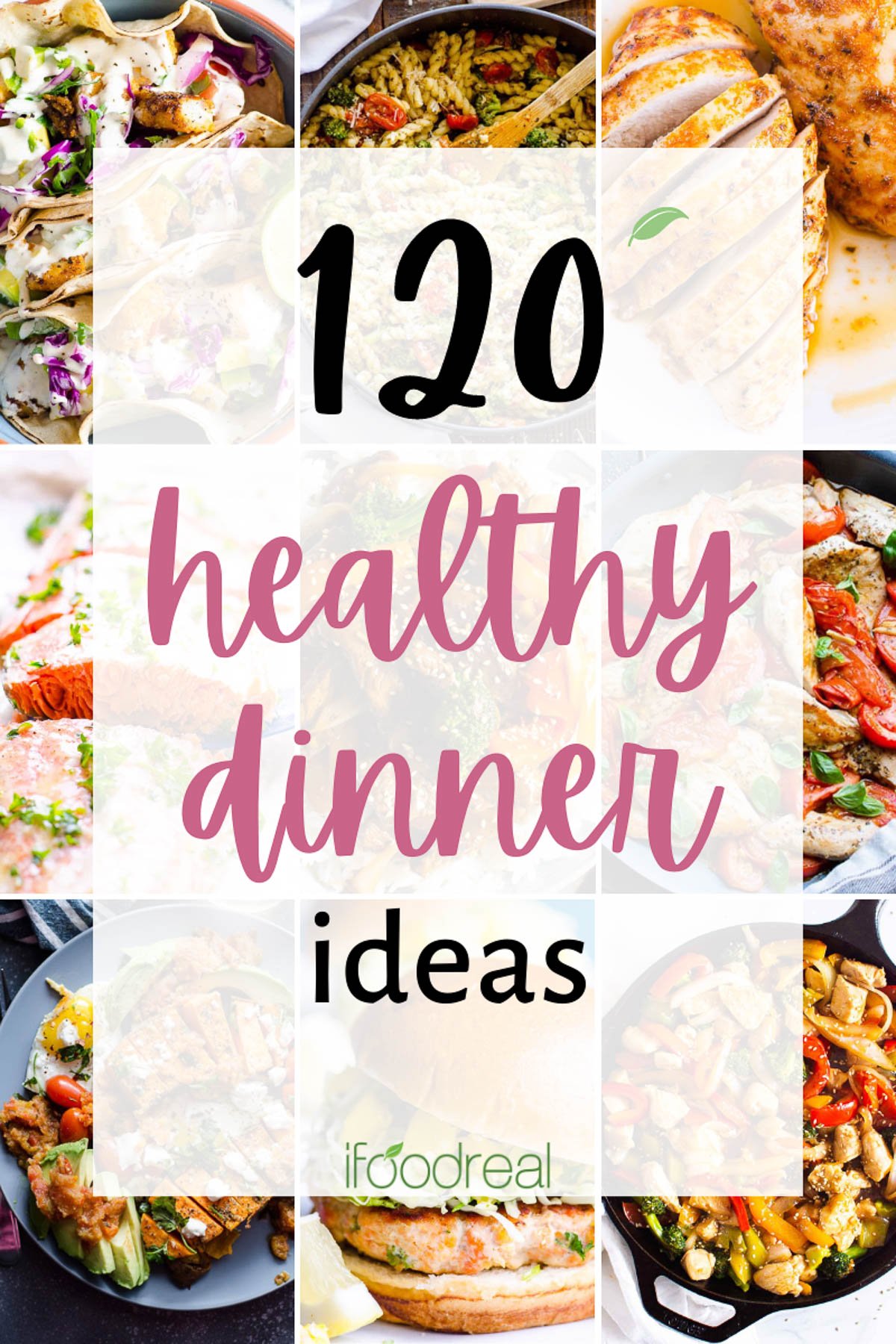 Collage of 120 quick easy healthy dinner ideas.